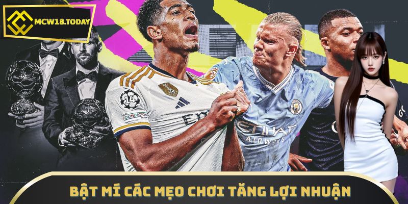 Bật mí các mẹo chơi tăng lợi nhuận