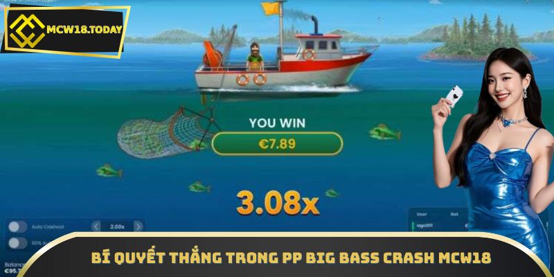 Bí quyết thắng trong PP Big Bass Crash MCW18