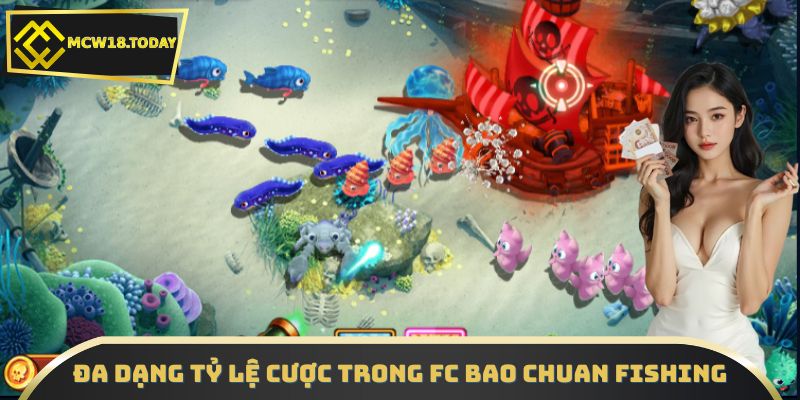 Đa dạng tỷ lệ cược trong FC Bao Chuan Fishing