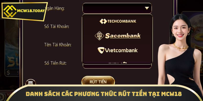 Danh sách các phương thức rút tiền tại MCW18
