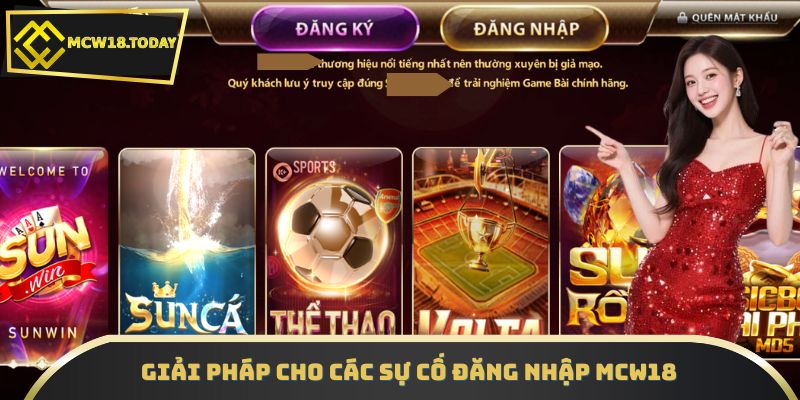 Giải pháp cho các sự cố đăng nhập MCW18