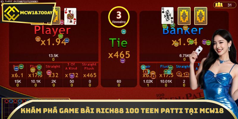 Khám phá game bài RICH88 100 Teen Patti tại MCW18