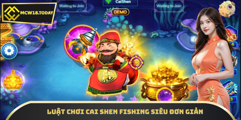 Luật chơi Cai Shen Fishing siêu đơn giản