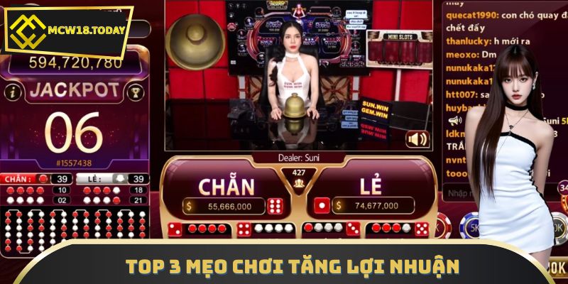 Top 3 mẹo chơi tăng lợi nhuận