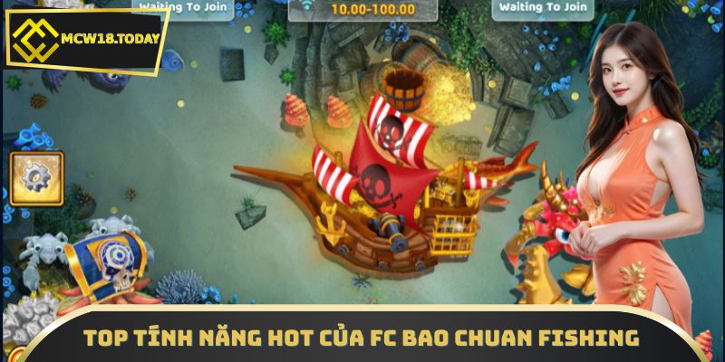 Top tính năng hot của FC Bao Chuan Fishing